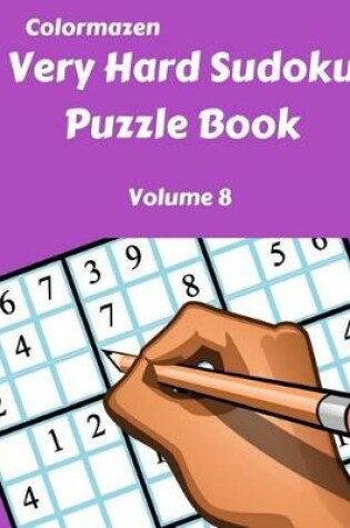 Cover of Very Hard Sudoku Puzzle Book Volume 8