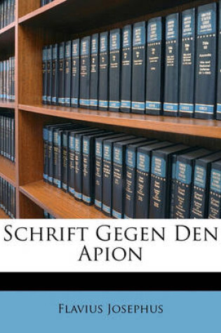 Cover of Schrift Gegen Den Apion