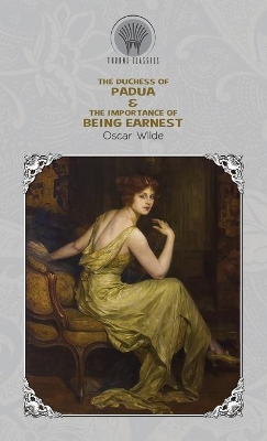 Book cover for The Duchess of Padua & The Importance of Being Earnest