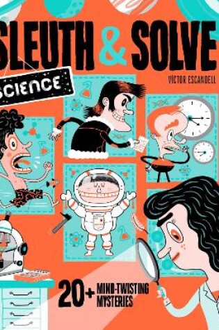 Cover of Sleuth & Solve: Science