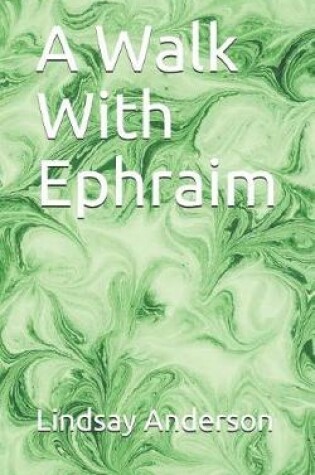Cover of A Walk With Ephraim
