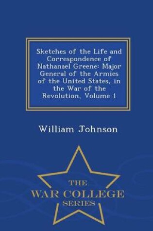 Cover of Sketches of the Life and Correspondence of Nathanael Greene