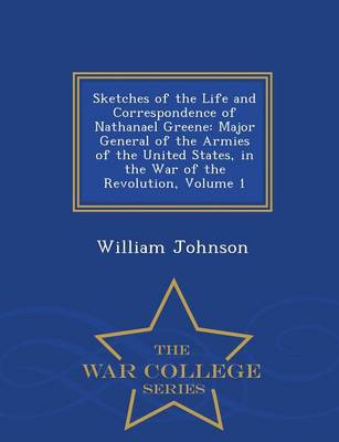 Book cover for Sketches of the Life and Correspondence of Nathanael Greene