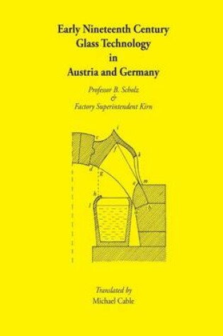 Cover of Early Nineteenth Century Glass Technology in Austria and Germany