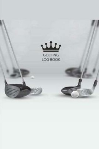 Cover of Golfing Log Book