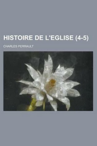 Cover of Histoire de L'Eglise (4-5 )