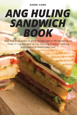 Cover of Ang Huling Sandwich Book