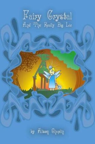 Cover of Fairy Crystal and the Really Big Lie