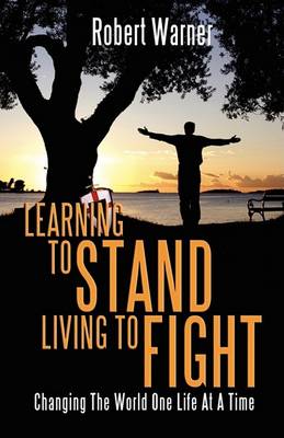 Book cover for Learning to Stand, Living to Fight