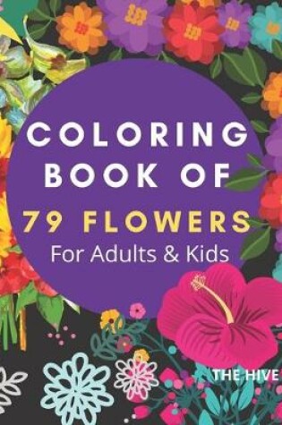 Cover of Coloring Book of 79 FLOWERS