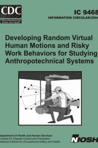 Cover of Developing Random Virtual Human Motions and Risky Work Behaviors for Studying Anthropotechnical Systems