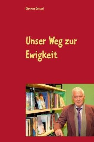 Cover of Unser Weg zur Ewigkeit