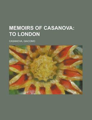 Book cover for Memoirs of Casanova - Volume 22; To London