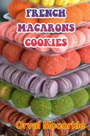 Cover of French Macarons Cookies