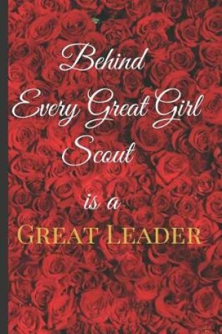 Cover of Behind Every Great Girl Scout is a Great Leader