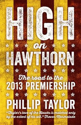 Book cover for High on Hawthorn: The road to the 2013 premiership