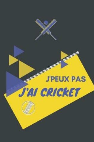 Cover of J'peux pas j'ai Cricket