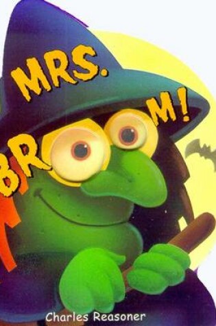 Cover of Mrs. Broom!