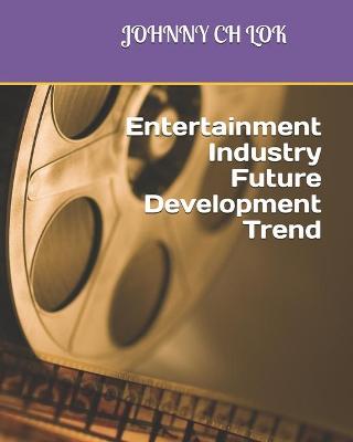 Cover of Entertainment Industry Future Development Trend