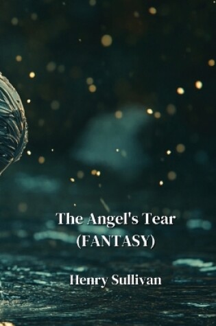 Cover of The Angel's Tear (FANTASY)