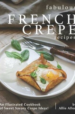 Cover of Fabulous French Crepe Recipes