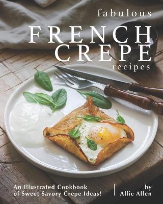 Book cover for Fabulous French Crepe Recipes