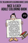 Book cover for Nice & Easy Adult Coloring Book #9