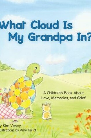 Cover of What Cloud Is My Grandpa In?