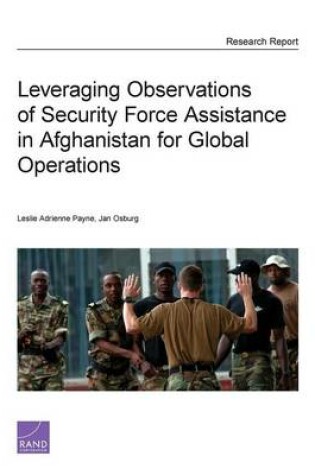 Cover of Leveraging Observations of Security Force Assistance in Afghanistan for Global Operations