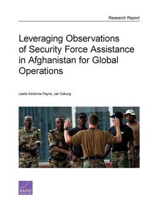 Book cover for Leveraging Observations of Security Force Assistance in Afghanistan for Global Operations