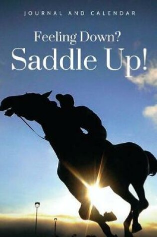 Cover of Feeling Down? Saddle Up!
