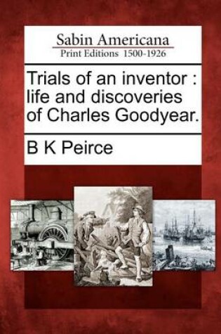 Cover of Trials of an Inventor