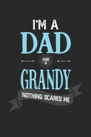 Cover of I'm A Dad And A Grandy Nothing Scares Me