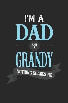 Book cover for I'm A Dad And A Grandy Nothing Scares Me