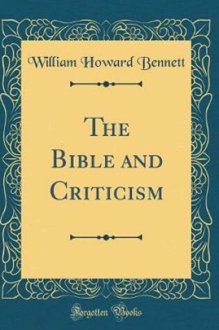 Cover of The Bible and Criticism (Classic Reprint)