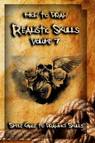 Cover of How To Draw Realistic Skulls Volume 7