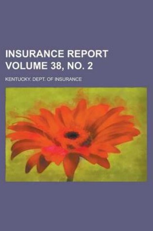 Cover of Insurance Report Volume 38, No. 2