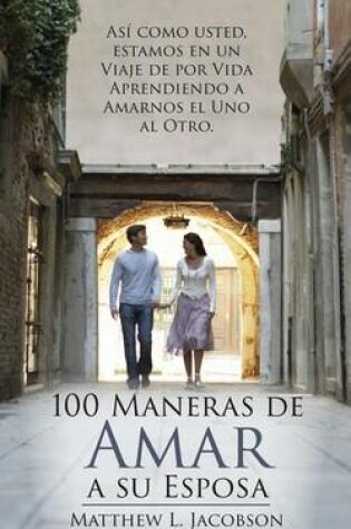 Cover of 100 Maneras de Amar a Su Esposa