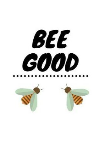 Cover of Bee Good