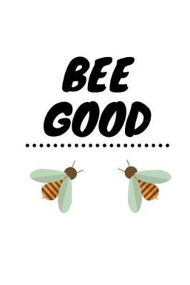 Book cover for Bee Good
