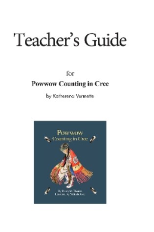 Cover of Teacher's Guide for Powwow Counting in Cree
