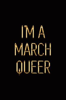 Book cover for I'm a March Queer