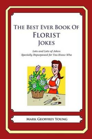 Cover of The Best Ever Book of Florist Jokes