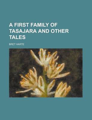 Book cover for A First Family of Tasajara and Other Tales