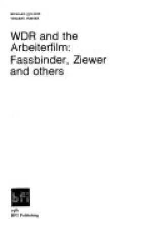 Cover of Westdeutscher Rundfunk and the Arbeiterfilm