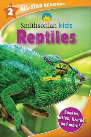Cover of Smithsonian Kids All-Star Readers: Reptiles Level 2