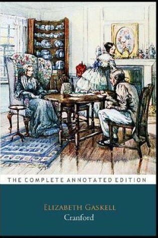 Cover of Cranford By Elizabeth Gaskell "The Annotated Classic Edition"