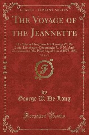 Cover of The Voyage of the Jeannette, Vol. 1 of 2