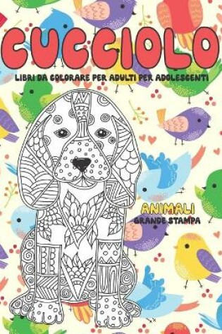 Cover of Libri da colorare per adulti per adolescenti - Grande stampa - Animali - Cucciolo