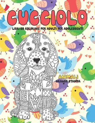 Book cover for Libri da colorare per adulti per adolescenti - Grande stampa - Animali - Cucciolo